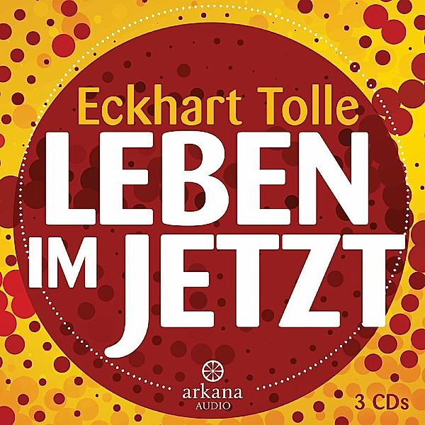 Leben im Jetzt,1 Audio-CD, Eckhart Tolle