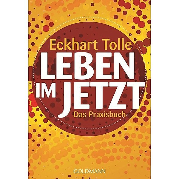 Leben im Jetzt, Eckhart Tolle