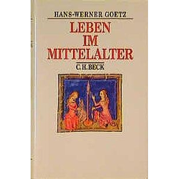 Leben im Mittelalter, Hans-Werner Goetz