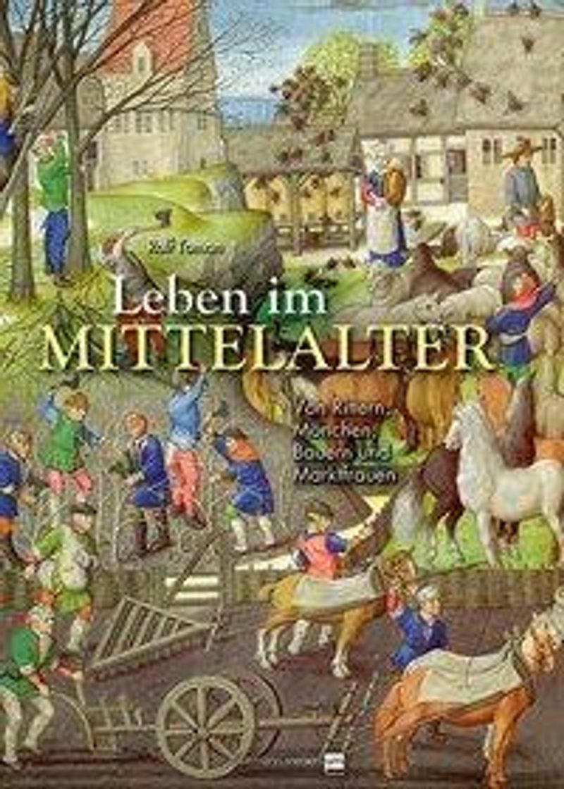 Leben im Mittelalter Buch von Rolf Toman versandkostenfrei - Weltbild.at
