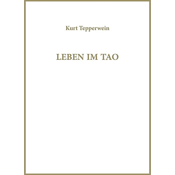 Leben im Tao, Kurt Tepperwein