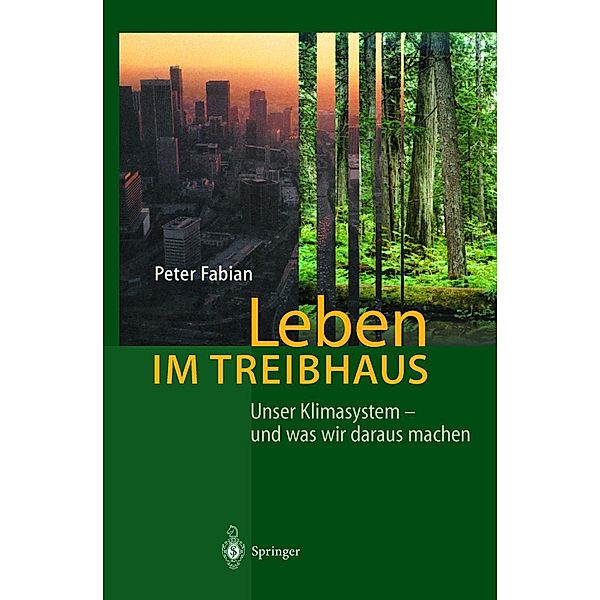 Leben im Treibhaus, Peter Fabian