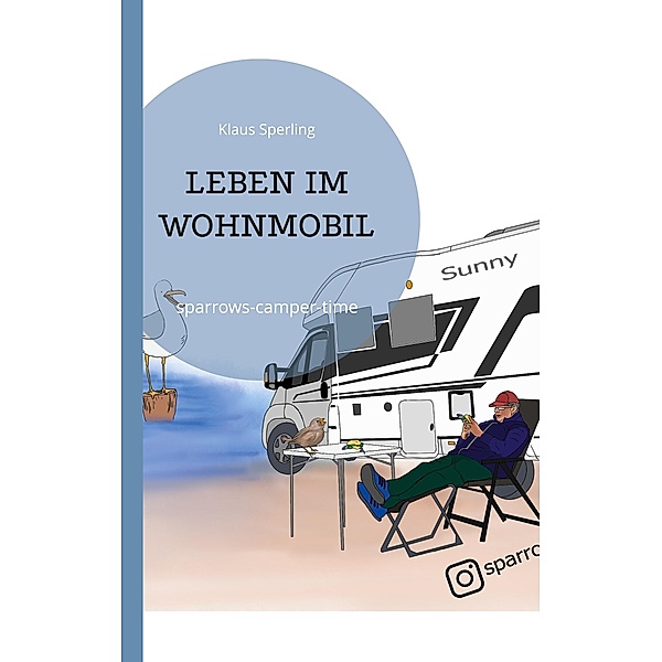 Leben im Wohnmobil / LEBEN IM WOHNWOBIL Bd.1, Klaus Sperling