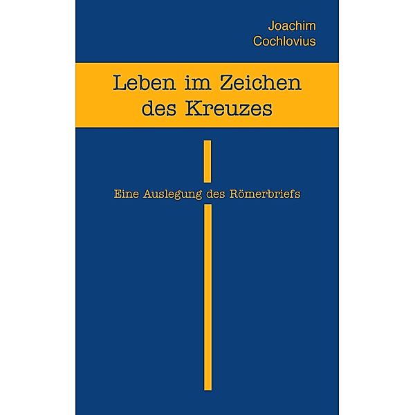 Leben im Zeichen des Kreuzes, Joachim Cochlovius