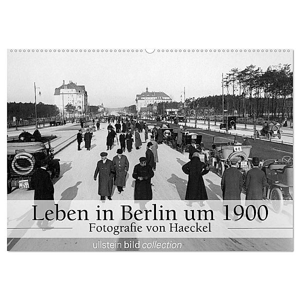 Leben in Berlin um 1900 - Fotografie von Haeckel (Wandkalender 2024 DIN A2 quer), CALVENDO Monatskalender, www.haeckel.foto.de