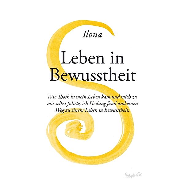 Leben in Bewusstheit, Ilona Rossi