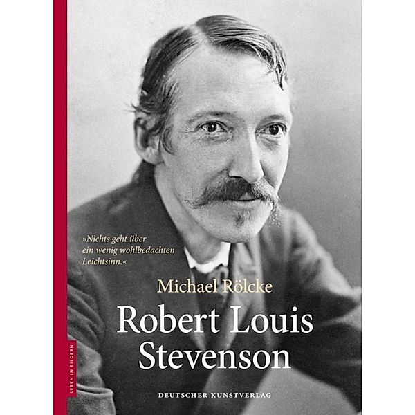 Leben in Bildern / Robert Louis Stevenson, Michael Rölcke