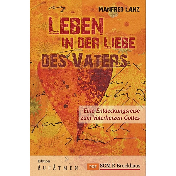 Leben in der Liebe des Vaters / Edition Aufatmen, Manfred Lanz