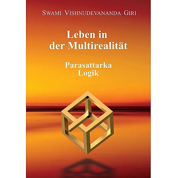 Leben in der Multirealität, Swami Vishnudevananda Giri