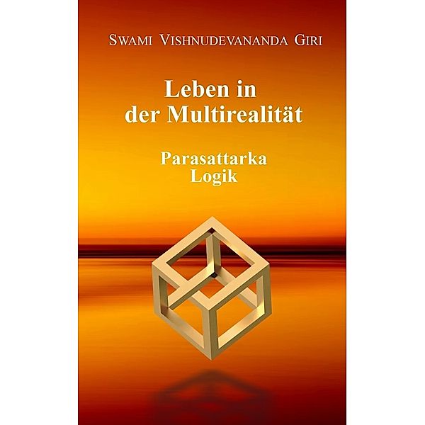 Leben in der Multirealität, Swami Vishnudevananda Giri