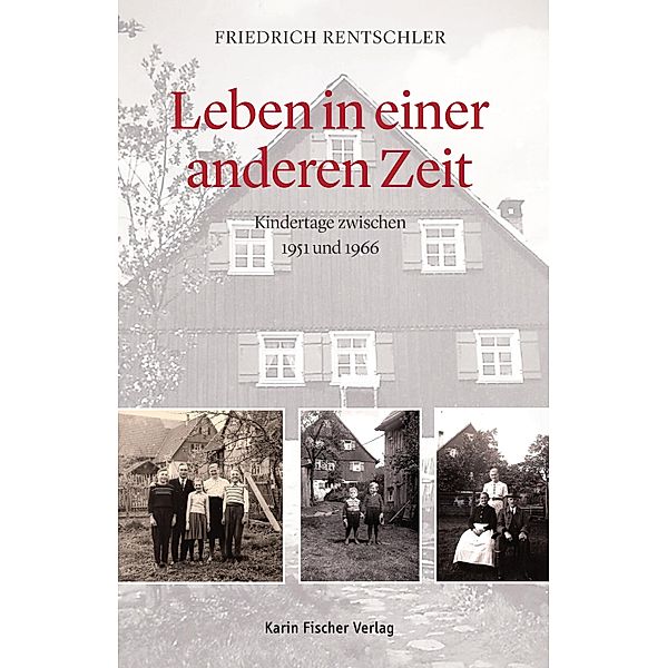 Leben in einer anderen Zeit, Friedrich Rentschler