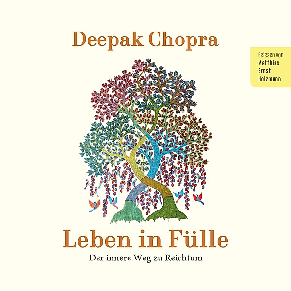 Leben in Fülle, Deepak Chopra