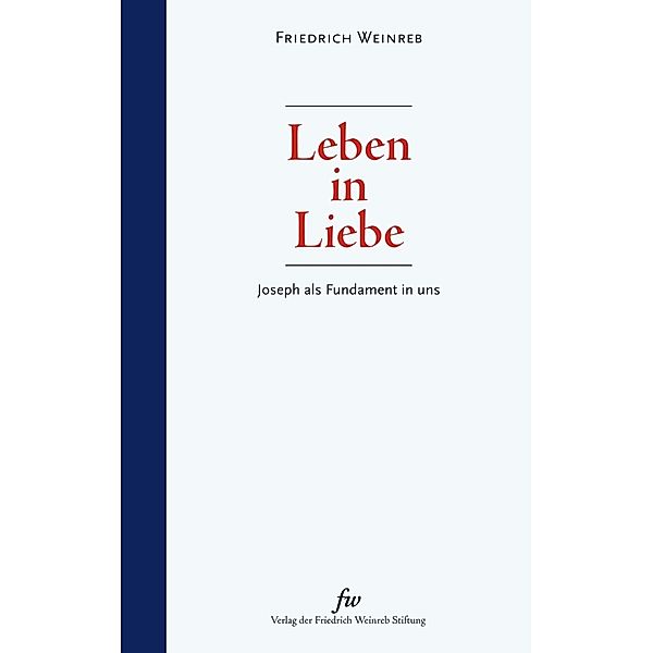 Leben in Liebe, Friedrich Weinreb