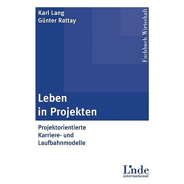 Leben in Projekten, Karl Lang, Günter Rattay