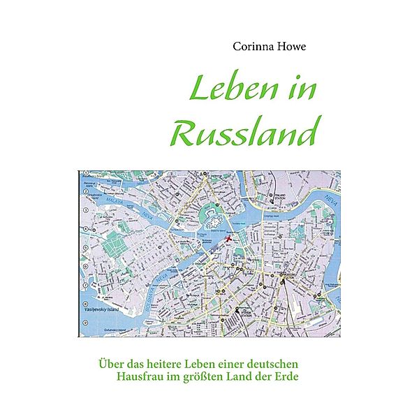 Leben in Russland, Corinna Howe