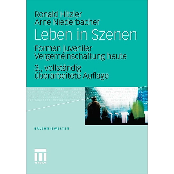 Leben in Szenen / Erlebniswelten, Ronald Hitzler, Arne Niederbacher