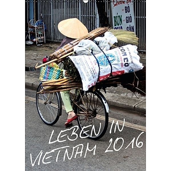 Leben in Vietnam 2016 (Wandkalender 2016 DIN A2 hoch), © Mirko Weigt, Hamburg
