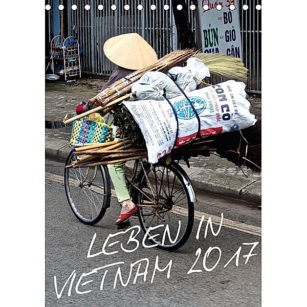 Leben in Vietnam 2017 (Tischkalender 2017 DIN A5 hoch), © Mirko Weigt