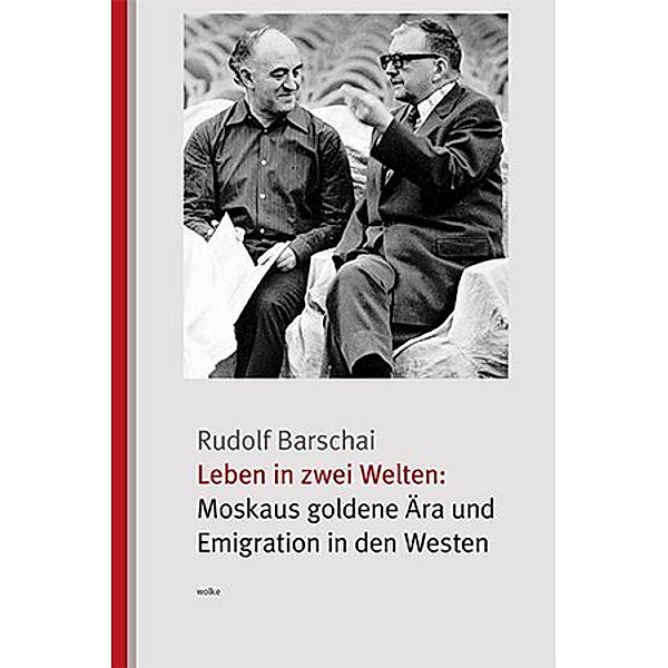 Leben in zwei Welten, Rudolf Barschai