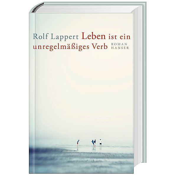 Leben ist ein unregelmässiges Verb, Rolf Lappert