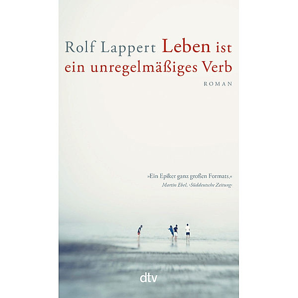 Leben ist ein unregelmässiges Verb, Rolf Lappert