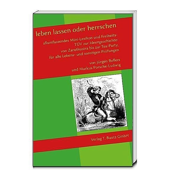 leben lassen oder herrschen, Jürgen Bellers, Markus Porsche-Ludwig