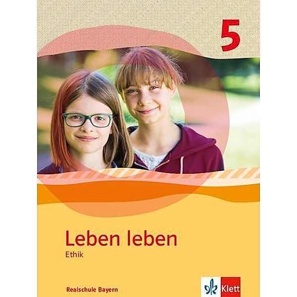 Leben leben 5. Ausgabe Bayern Realschule