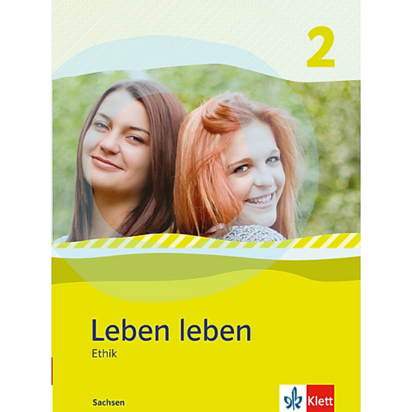 Leben leben. Ausgabe ab 2013 / Leben leben 2. Ausgabe Sachsen