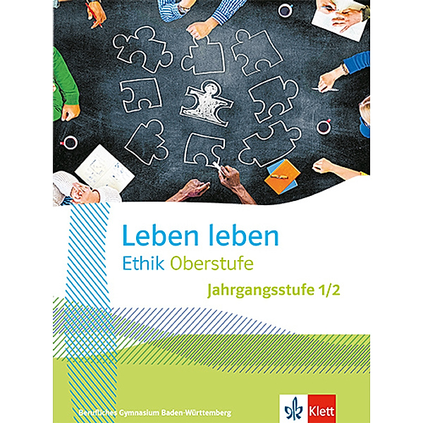 Leben leben. Ausgabe ab 2023 / Leben leben Ethik Oberstufe Jahrgangsstufe 1/2. Ausgabe Baden-Württemberg Berufliche Gymnasien
