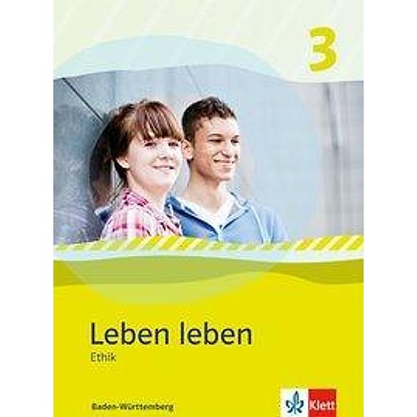 Leben leben, Ausgabe Baden-Württemberg: Bd.3 9./10. Klasse, Schülerbuch