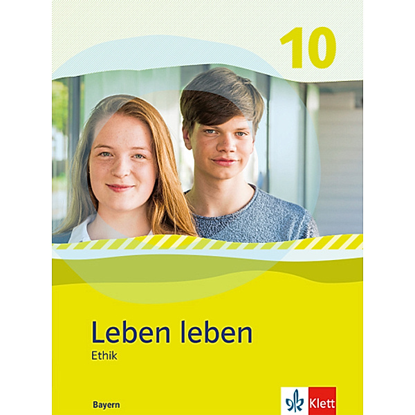 Leben leben. Ausgabe für Bayern ab 2017 / Leben leben 10. Ausgabe Bayern