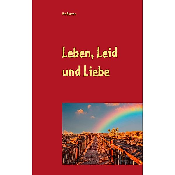 Leben, Leid und Liebe, Vit Beaton