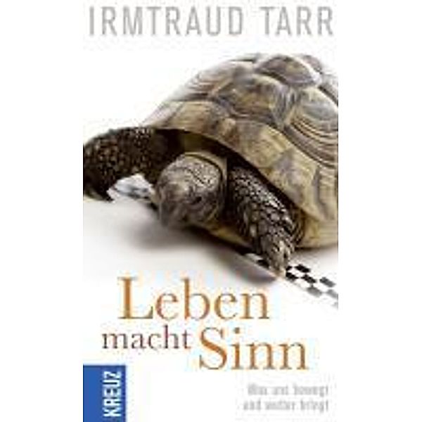 Leben macht Sinn, Irmtraud Tarr