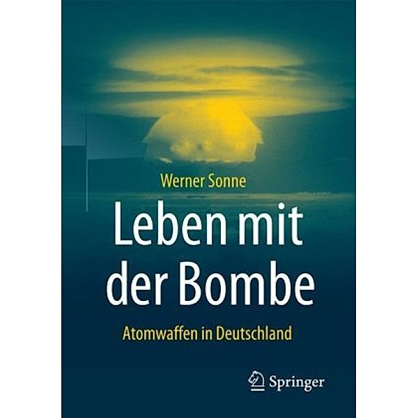 Leben mit der Bombe, Werner Sonne