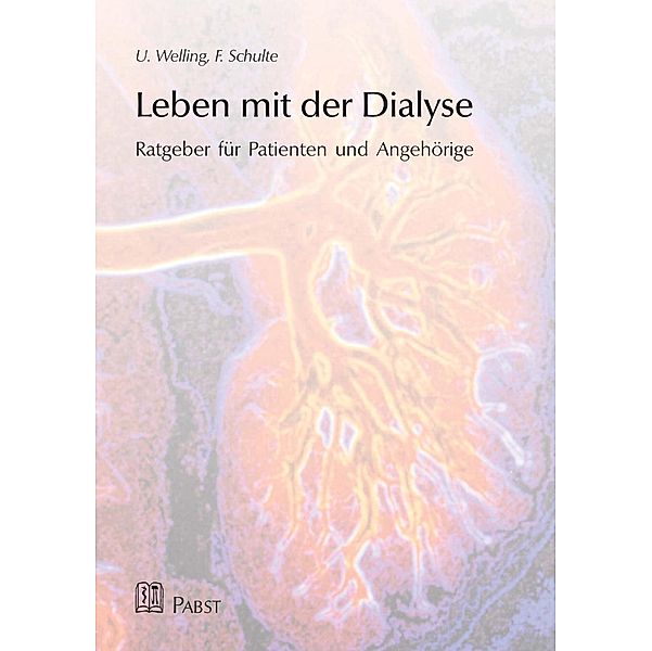 Leben mit der Dialyse, F. Schulte, U. Welling