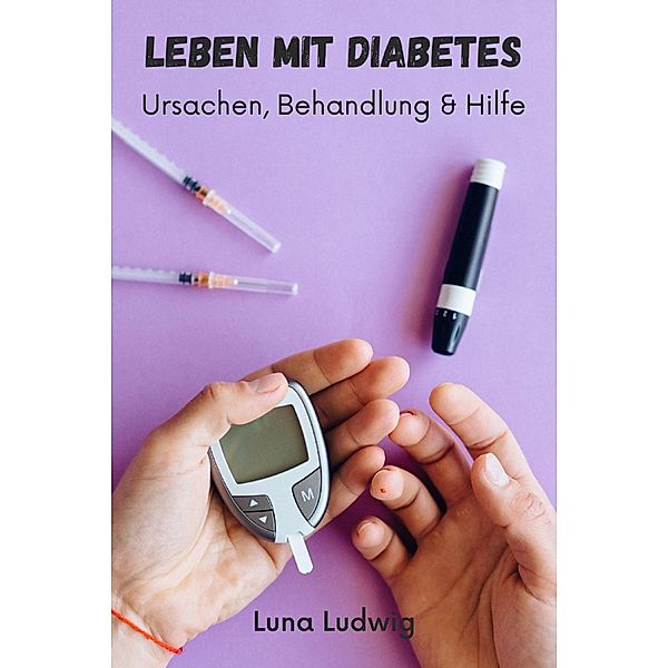 Leben mit Diabetes, Luna Ludwig