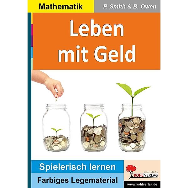 Leben mit Geld / Montessori-Reihe, Peter Smith, Brenda Owen