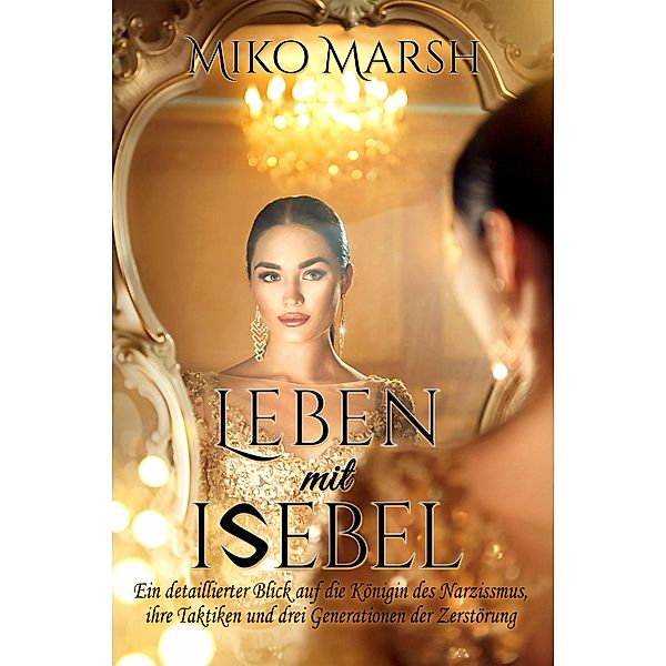 Leben mit Isebel, Miko Marsh