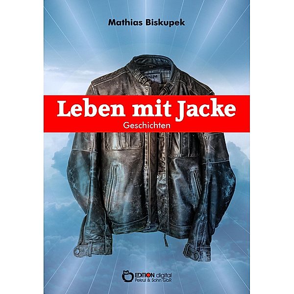 Leben mit Jacke, Matthias Biskupek