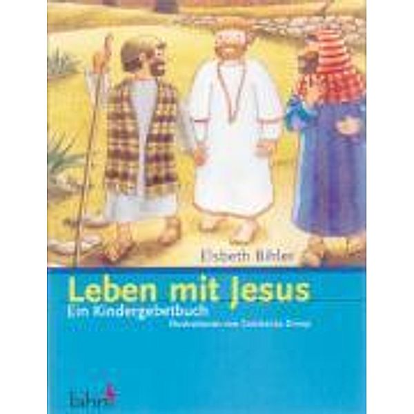 Leben mit Jesus, Elsbeth Bihler