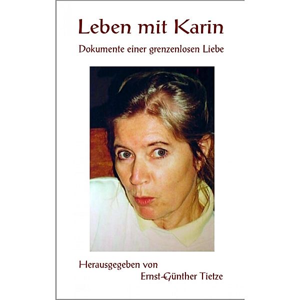 Leben mit Karin, Ernst-Günther Tietze