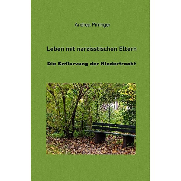 Leben mit narzisstischen Eltern, Andrea Pirringer