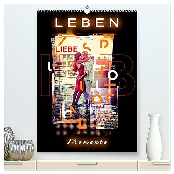 Leben - Momente (hochwertiger Premium Wandkalender 2024 DIN A2 hoch), Kunstdruck in Hochglanz, Peter Roder