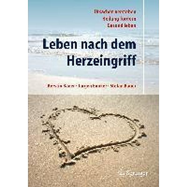 Leben nach dem Herzeingriff / Operationen am Herzen, Kerstin Bauer, Jürgen Ennker, Stefan Bauer