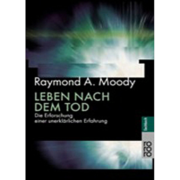 Leben nach dem Tod, Raymond A. Moody