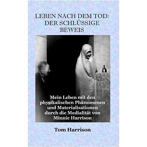 Leben nach dem Tod: Der Schlussige Beweis, Tom Harrison