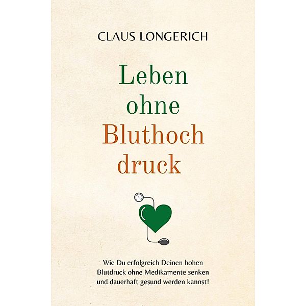 Leben ohne Bluthochdruck, Claus Longerich