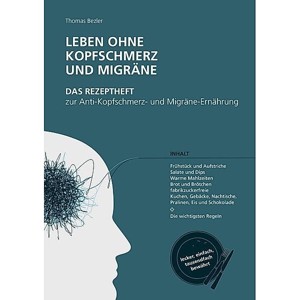 Leben ohne Kopfschmerz und Migräne, Thomas Bezler