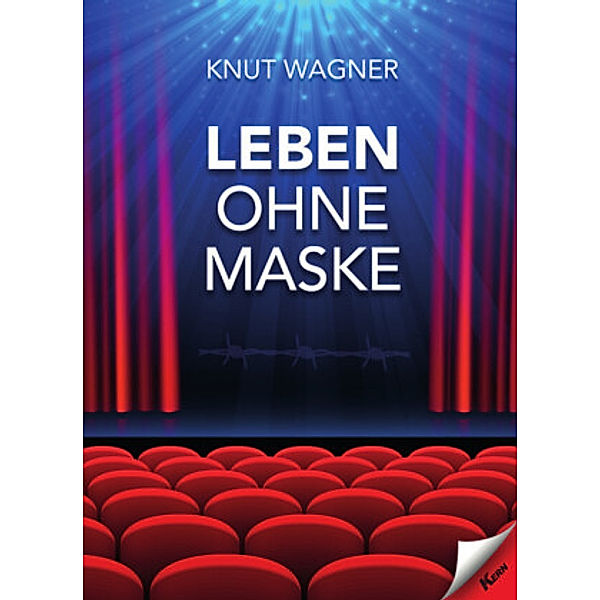 Leben ohne Maske, Knut Wagner