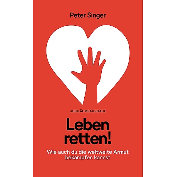 Leben retten!, Peter Singer